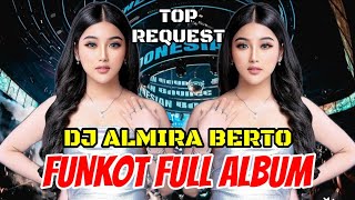 Mixtape Funkot  Mengapa Kau Berubah X Harapan Menjadi Kenangan  Dj Almira Berto