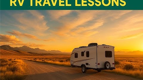 First 5 Lessons We Learned RV Traveling (The Hard Way) #flgctc