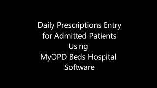 Daily Prescription Entry for Admitted Patients using MyOPD Beds Hospital Management Software screenshot 4