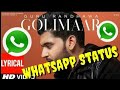 Guru Randhawa: GOLIMAAR WhatsApp status Lyrical Video | Bhushan Kumar | Vee | T-Series Whatsapp Status Video Download Free