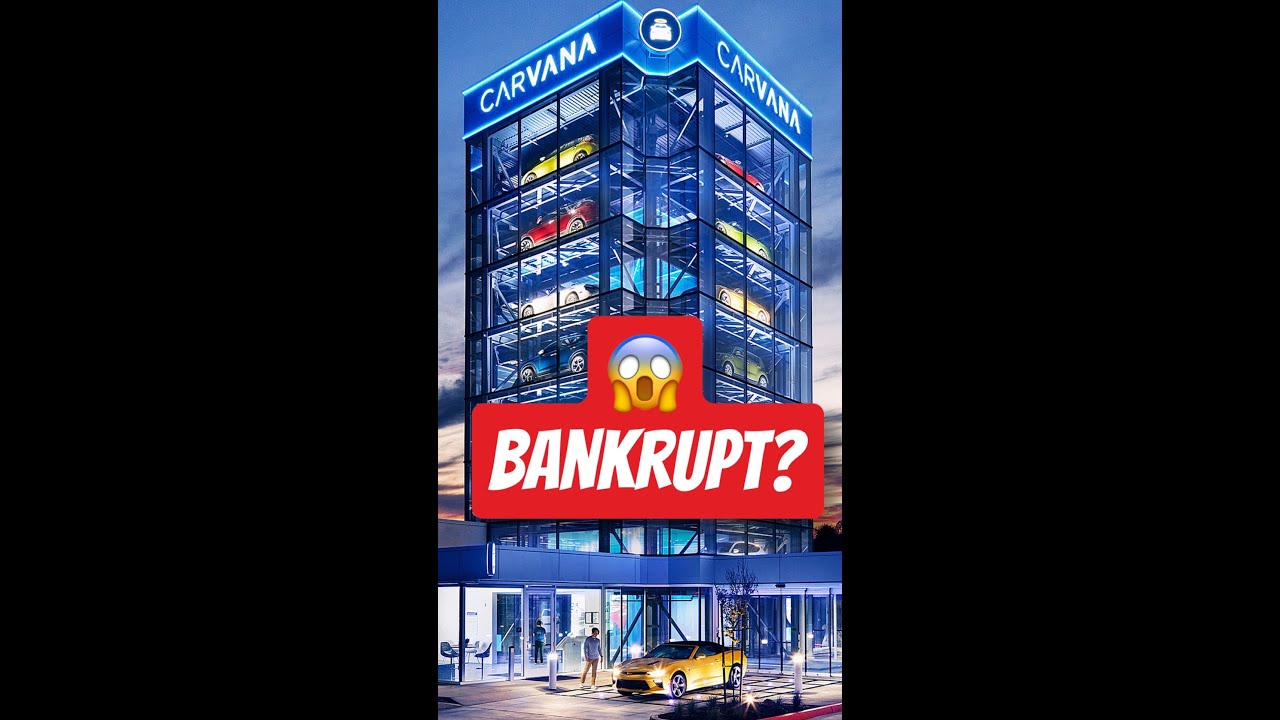 Will Carvana Go Bankrupt? 