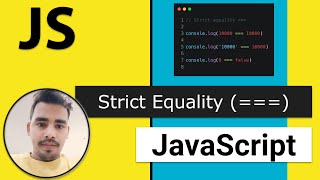 09 - Strict Equality Operator in 4 Mins | Modern JavaScript