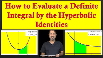 How to Evaluate a Definite Integral by the Hyperbolic Identities - Part a