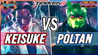 T8 🔥 Keisuke (Kazuya) vs Poltan (King) 🔥 Tekken 8