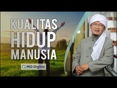 CERAMAH Aa Gym Terbaru  AA GYM VIDEO KAJIAN MQ PAGI " KUALITAS HIDUP MANUSIA"