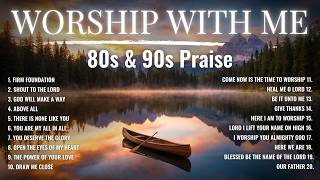 1990s Beautiful Old Worship Songs with Lyrics | Glorify Thy Name