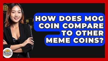 How Does Mog Coin Compare To Other Meme Coins? - CryptoBasics360.com