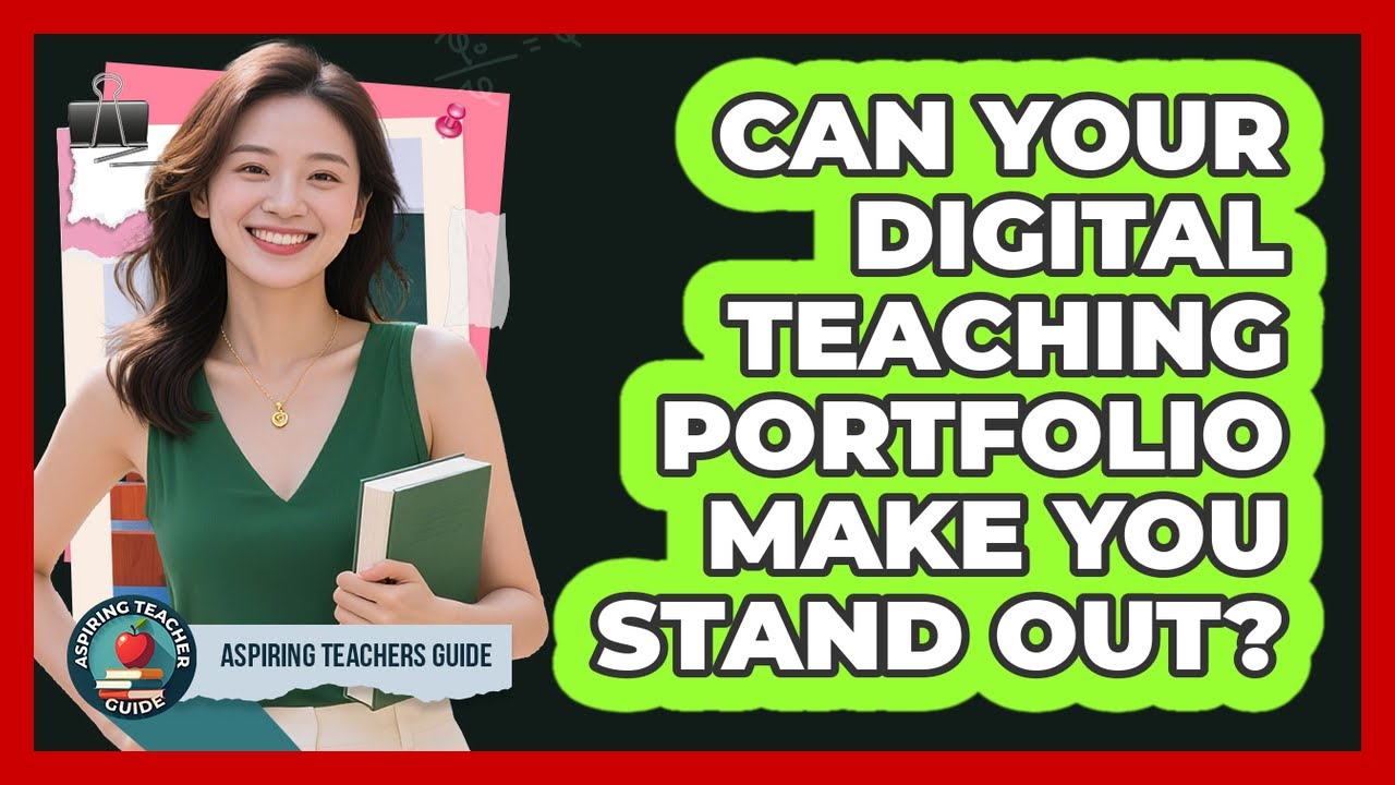 Can Your Digital Teaching Portfolio Make You Stand Out? - Aspiring Teacher Guide