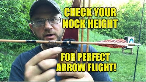 Check Your Nock Height for Perfect Arrow Flight!