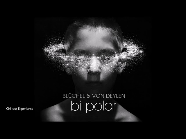 Christopher Von Deylen (Schiller) u0026 Blüchel  //  Bi Polar (full Album) class=
