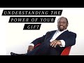 Understanding the power of your gift mylesmunroe inspiration motivation