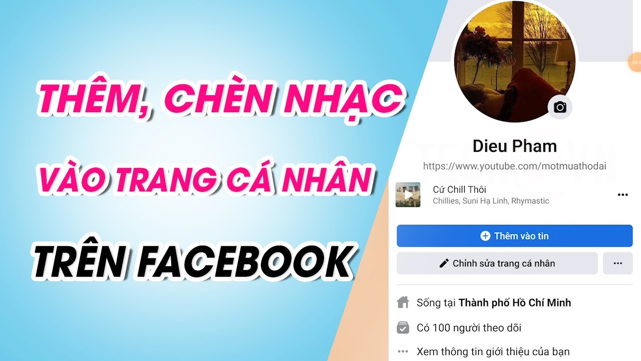 Cách Thêm, Chèn Nhạc Vào Trang Cá Nhân Facebook Đơn Giản, Dễ Dàng - Youtube