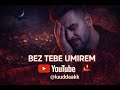 LUDAK BEZ TEBE UMIREM Official Video 2026