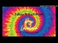Eskay Dye Lavalava Feat Ezzy Rush Official Audio Eskay Dye Lavalava Feat Ezzy Rush Official Audio