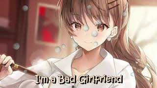 NIghtcore - Bad Girlfriend| Anne-Marie| Nightcore|