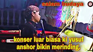 konser luar biasa ki yusuf anshor bikin merinding