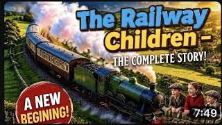 The Railway Children – Chapter 1 The Railway Children – Chapter 1