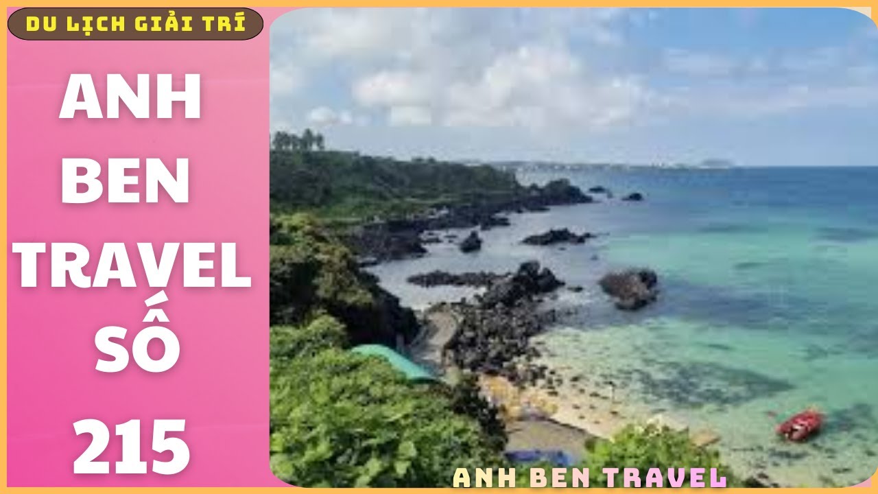 Anh Ben Travel Số 215 - Bãi biển đẹp nhất Hàn Quốc