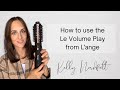 💥NEW!! How to use the Le Volume Play from L’ange