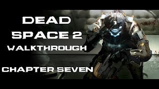 Dead Space 2 - PC Walkthrough [No Commentary] - Chapter 7: Isolation