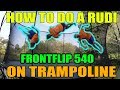 How to do a rudi frontflip 540 on trampoline  best tutorial  you can learn in only 5 minutes 