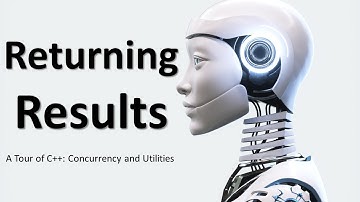 Returning Results ( A Tour of C++: Concurrency and Utilities )
