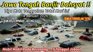 Download Lagu 3 KOTA TENGGELAM TOTAL || BANJIR DAHSYAT 5 TANGGUL JEBOL DI JAWA TENGAH HARI INI - 14 JANUARI 2026 MP3
