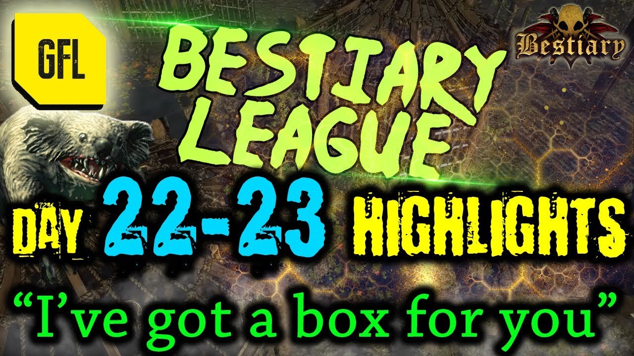 Path of Exile 3.2: Bestiary League DAY #22-23 Highlights 
