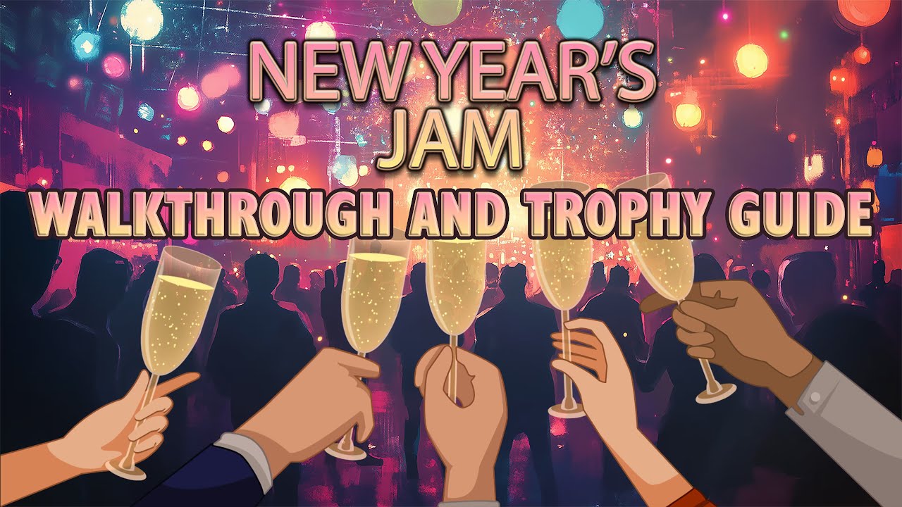 New Year's Jam - Walkthrough | Trophy Guide | Achievement Guide
