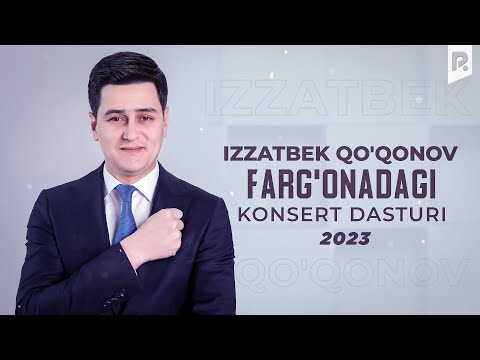 Izzatbek Qo'qonov — Farg'onadagi konsert dasturi 2023