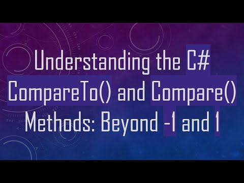 Understanding the C#  CompareTo() and Compare() Methods: Beyond -1 and 1