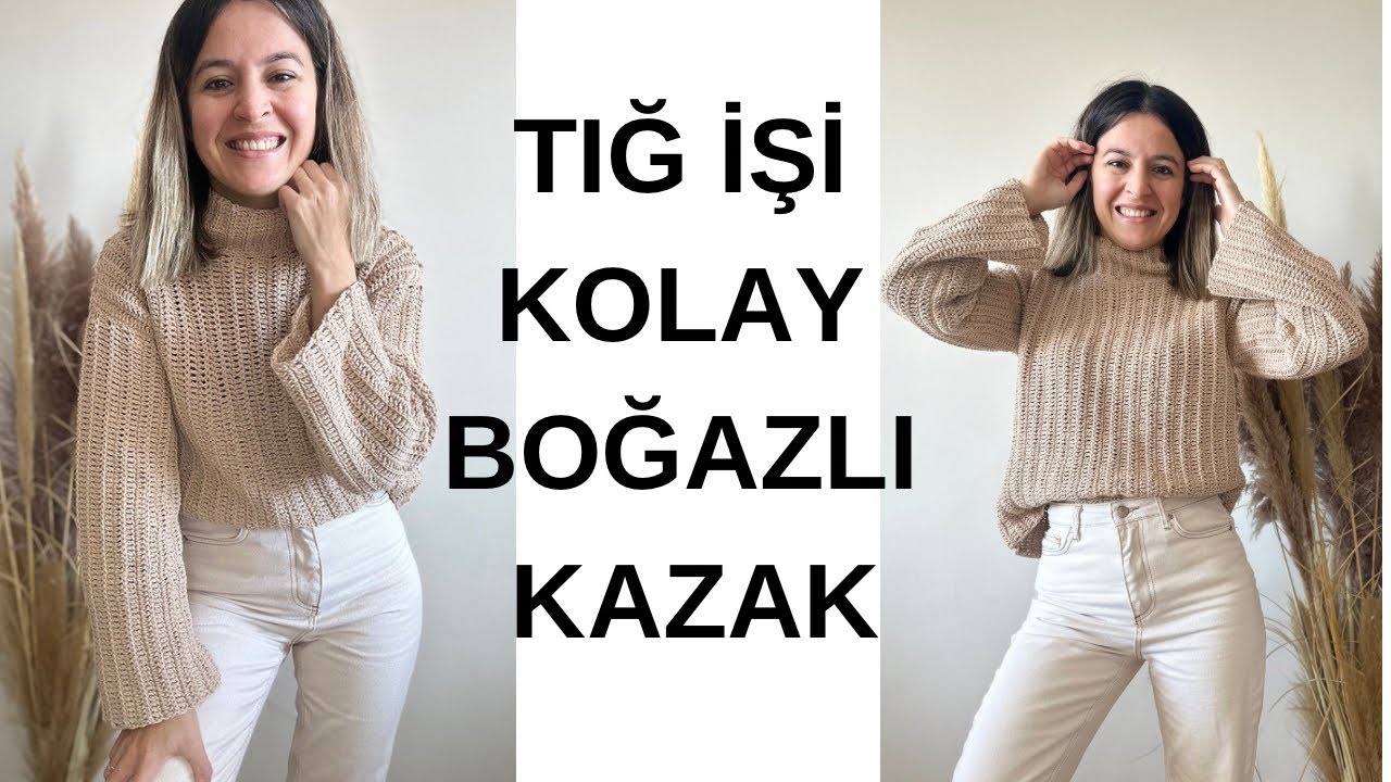 ÇOK KOLAY TIĞ İŞİ BOĞAZLI KAZAK YAPILIŞI 🌸 #crochet