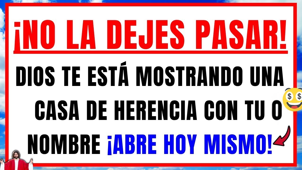 DIOS DICE: TE MOSTRÉ UNA CASA DE HERENCIA A TU NOMBRE HACE 1 MINUTO, ¡NO LA RECHACES ESTA VEZ!