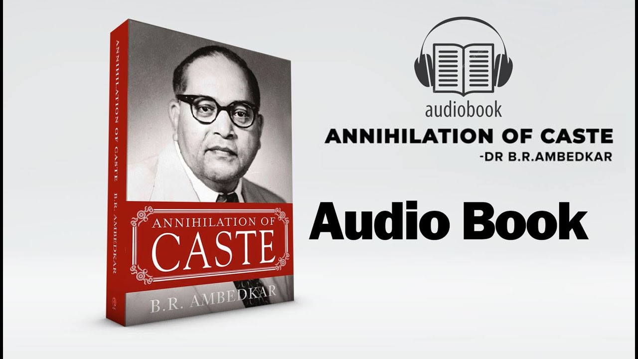 Audio book of Annihilation of Caste By Dr B.R.Ambedkar डॉ. बी आर ...