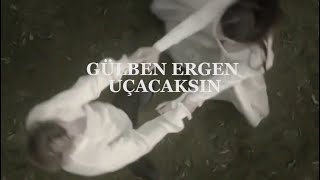 Gülben Ergen - Uçacaksın (speed up) Resimi