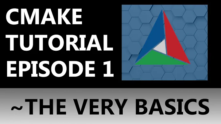 CMake Tutorial EP 1 | Understanding The Basics