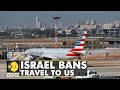 Israel bans travel to US amid Omicron surge | Covid-19 News Updates | Latest English News