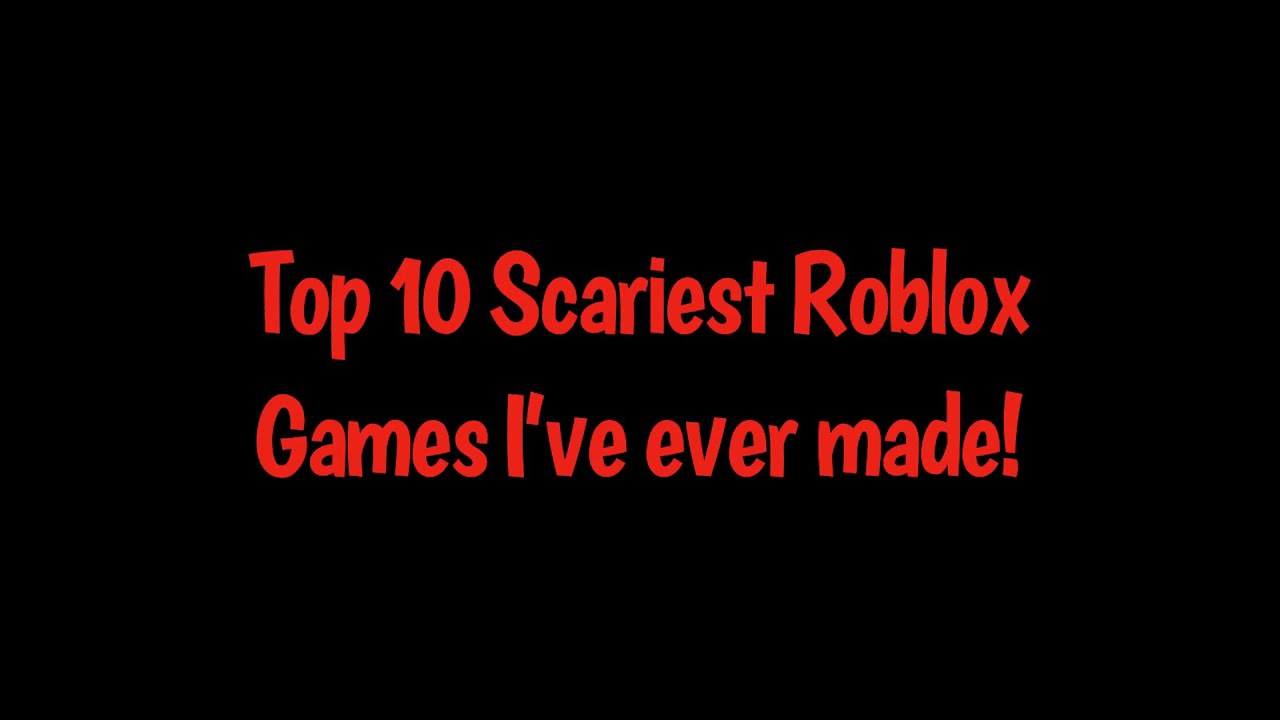 top 10 scary roblox games top10gaming top 10 scary roblox games top10gaming