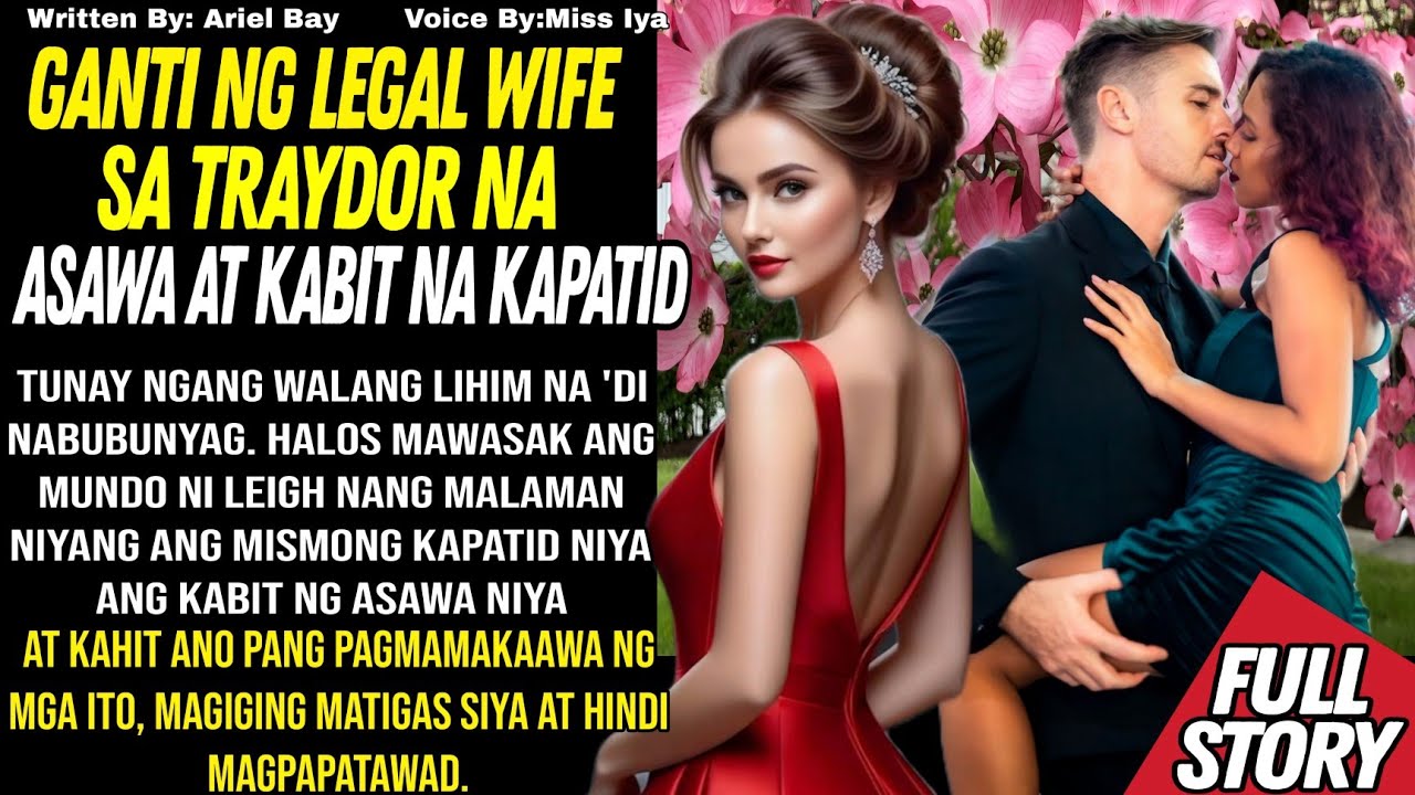 GANTI NG LEGAL WIFE,SA  TRAYDOR NA ASAWA AT HIGAD NA KAPATID 