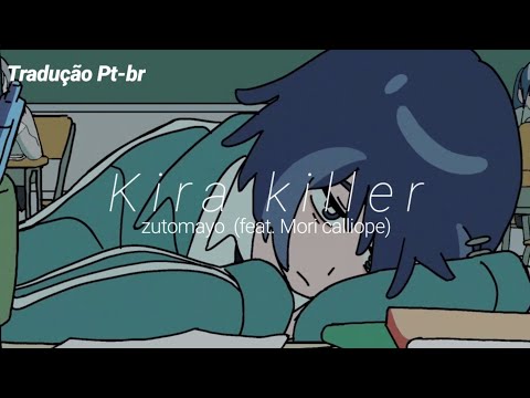 Zutomayo (feat. Mori calliope) - Kira killer [Tradução pt-br]