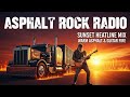 ASPHALT ROCK RADIO – SUNSET HEATLINE MIX | WARM ASPHALT &amp; GUITAR FIRE | #HeatlineSunset