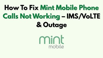 Hoe u het probleem met Mint Mobile Phone Calls kunt oplossen dat niet werkt – IMS/VoLTE en storing