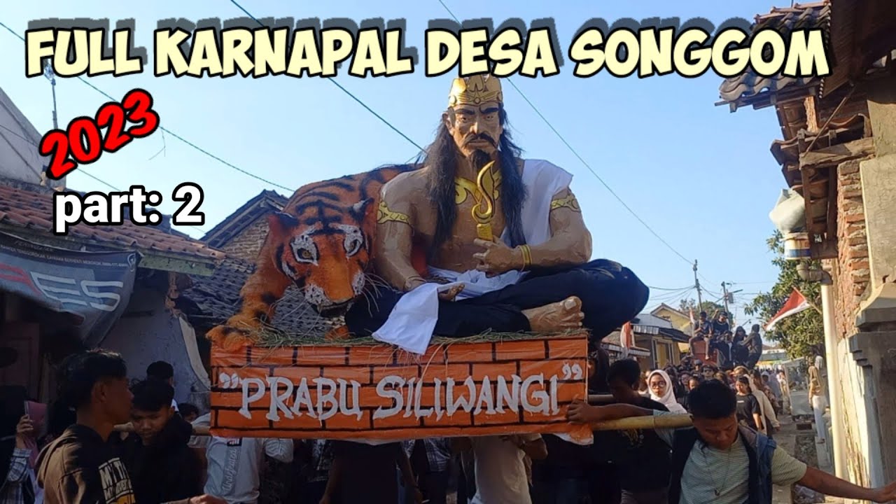 Full KARNAPAL DESA SONGGOM TAHUN 2023 part:2