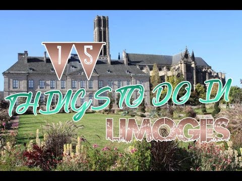 Top 15 Things To Do In Limoges, France