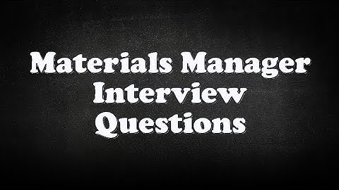 Materials Manager Interview Questions