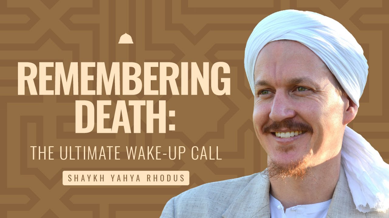 Remembering Death: The Ultimate Wake-Up Call | Shaykh Yahya Rhodus | Pearls of the Quran 2024