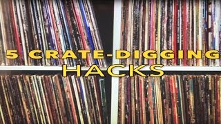 5 Crate-Digging Hacks