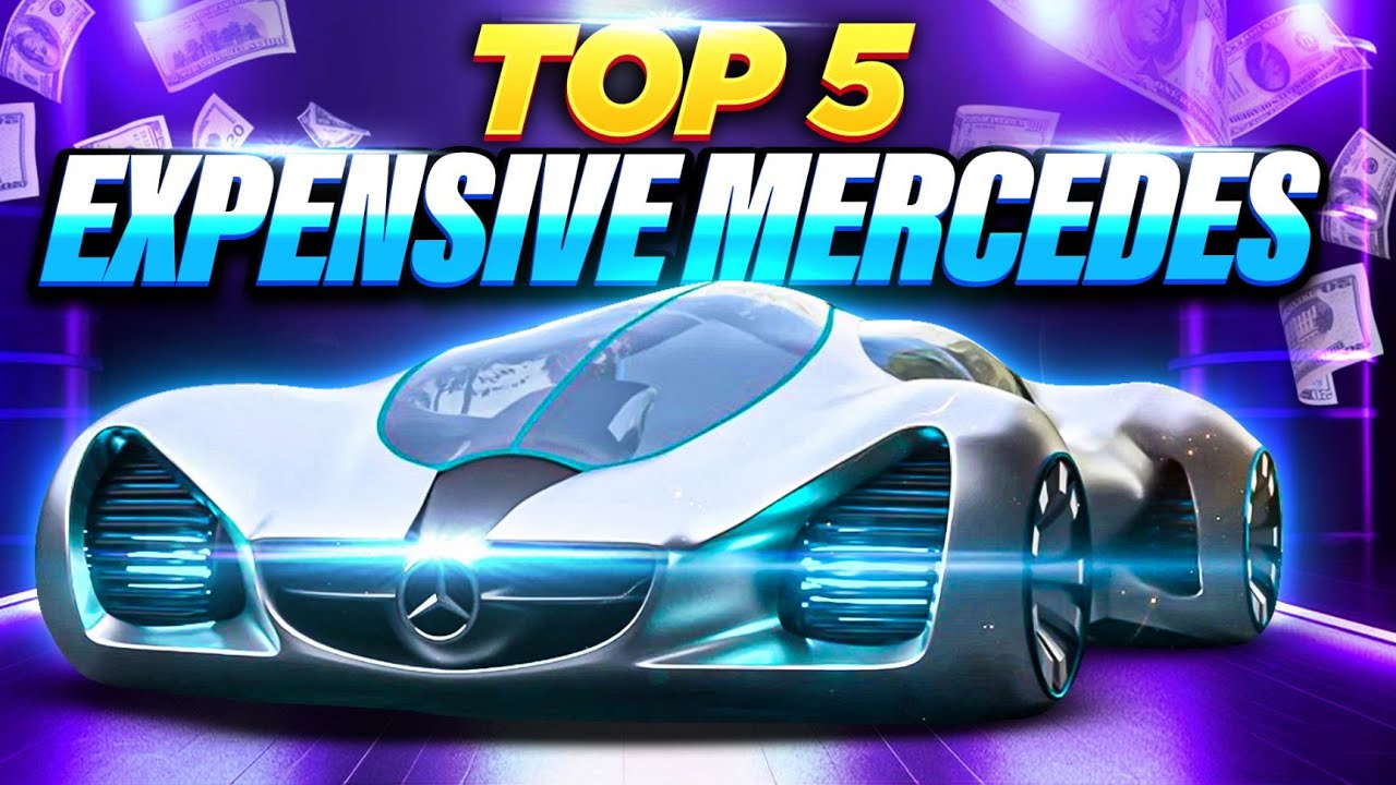 2024’s Elite: The TOP 5 Most Expensive MERCEDES-BENZ Cars Revealed!