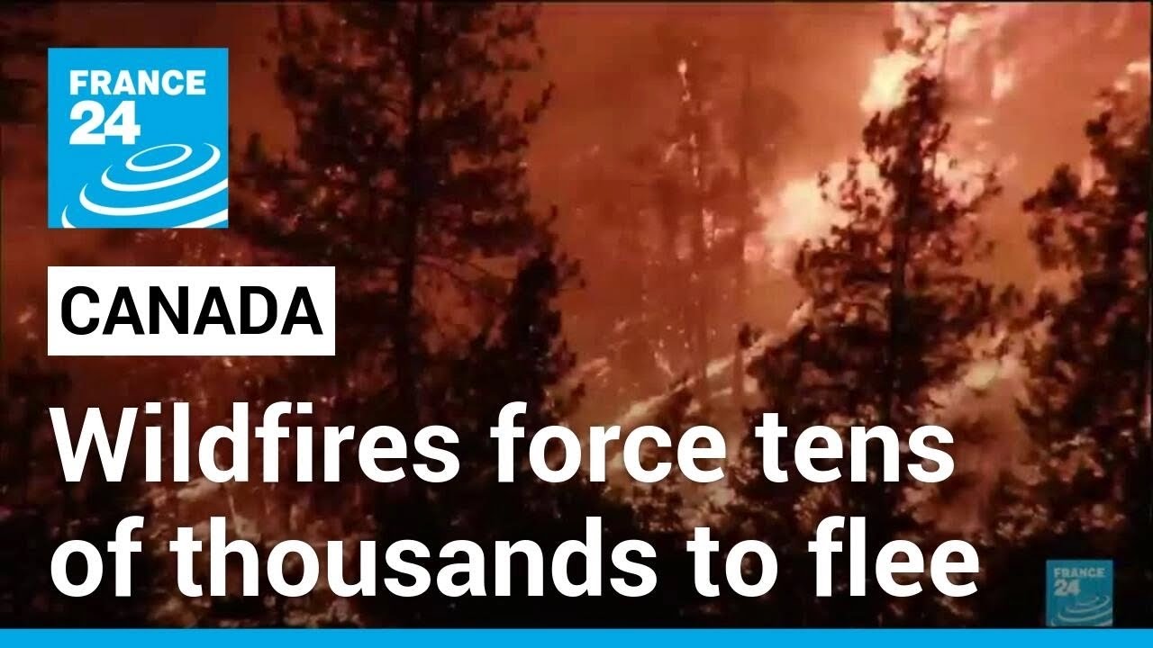 Western Canada wildfires force tens of thousands to flee • FRANCE 24 English