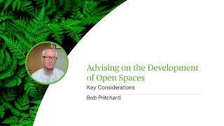 Advising on the Development of Open Spaces - Key Considerations - Webinar